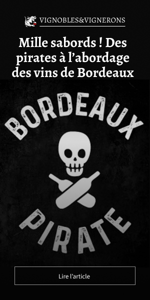 Mille sabords ! Des pirates à l’abordage des vins de Bordeaux