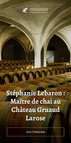 Interview de Stéphanie Lebaron : Maître de chai au Château Gruaud Larose